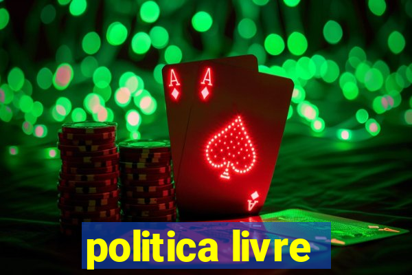 politica livre